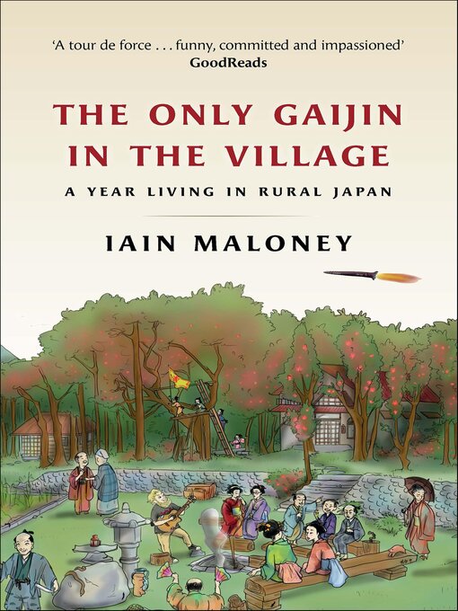 Title details for The Only Gaijin in the Village by Iain Maloney - Wait list